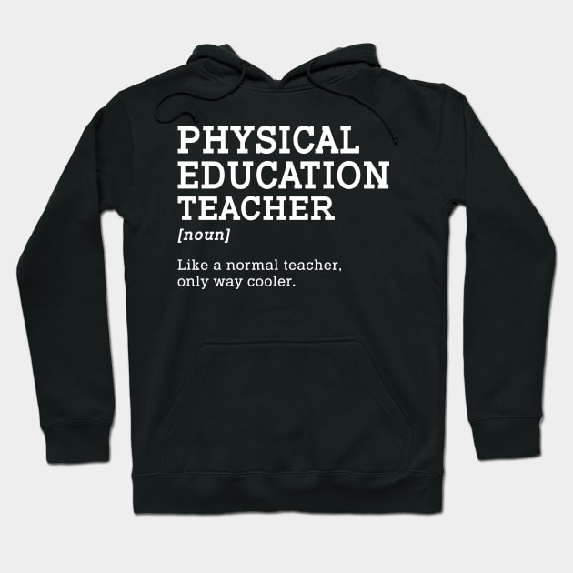 Physical Education Teacher Back To School Hoodie by kateeleone97023